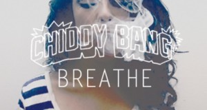 Chiddy Bang – Breathe (Prod. Yuri Beat$)